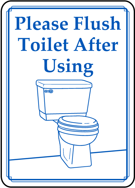 Please Flush Toilet After Using sign