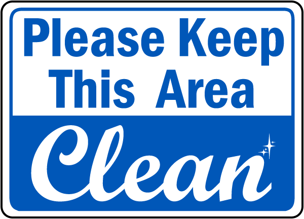 Keep Area Clean Sign By SafetySign D5942