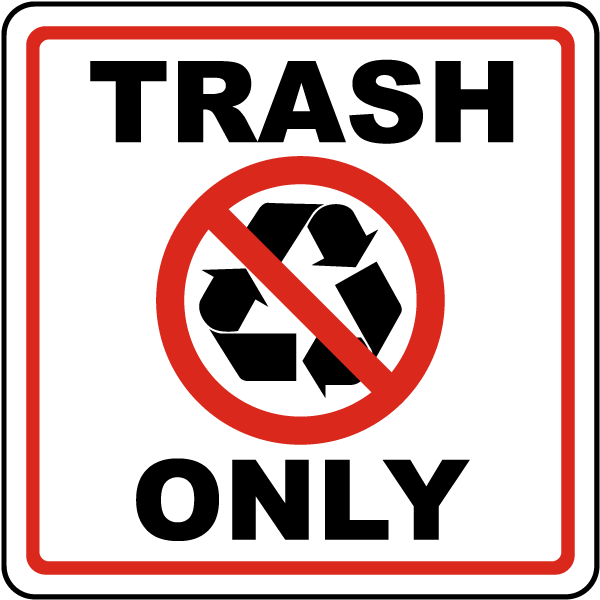 Trash Only Sign By SafetySign J4432