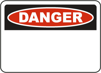 Custom OSHA Danger Sign