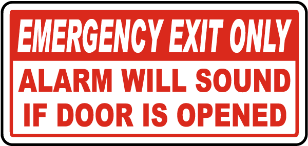 Emergency Exit Only Alarm Will Sound If Door Is Opened Sign