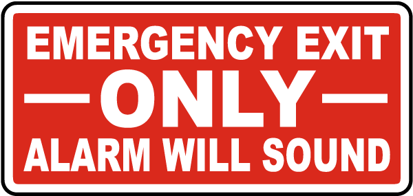 Emergency Exit Only Alarm Will Sound Sign