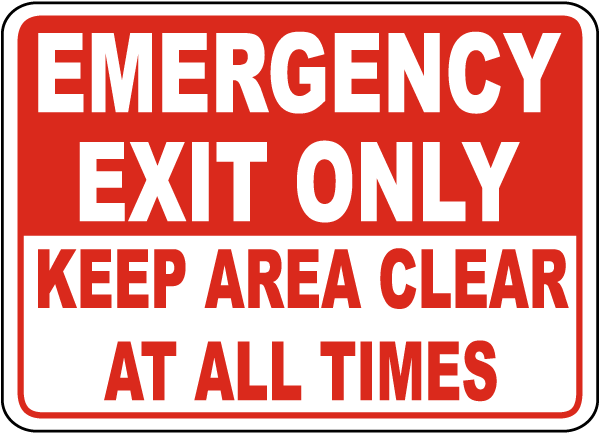 Emergency Exit Only Keep Area Clear At All Times Sign