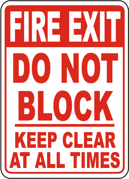 Fire Exit Do Not Block Keep Clear At All Times Sign