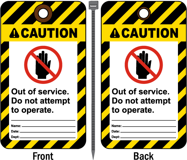 Caution Out of service. Do not attempt to operate Tag
