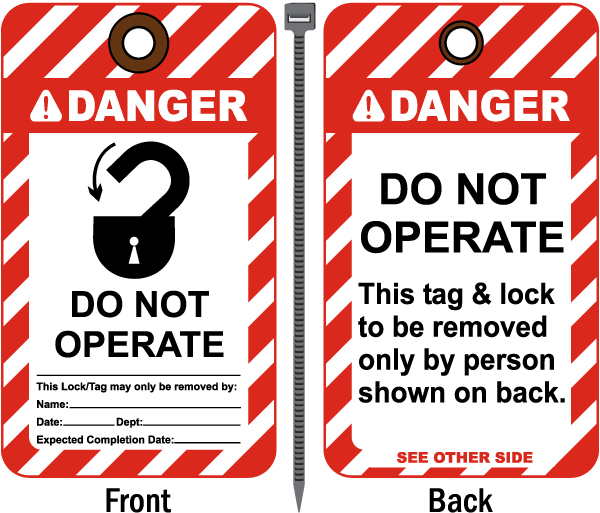 Danger Do Not Operate This Lock/Tag may only be removed by Tag