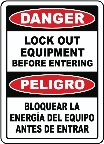 Danger, lock out equipment before entering / Peligro, Bloquear la energia del equipo antes de entrar