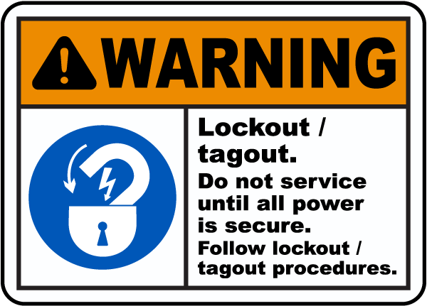 Warning Lockout / tagout. Do not service until all power is secure. Follow lockout / tagout procedures.