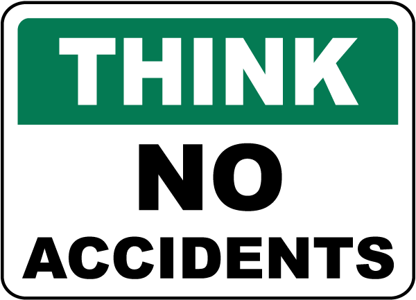 Think No Accidents Sign
