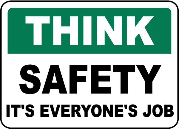 Think Safety It's Everyone's Job Sign