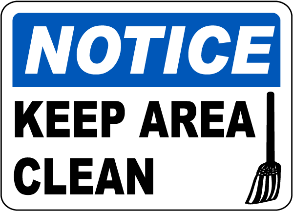 Notice Keep Area Clean Sign