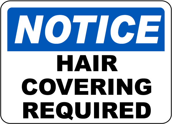 Notice Hair Covering Required Sign