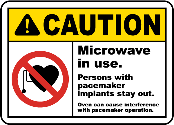 Caution Microwave in use Persons with pacemaker implants stay out Oven can cause interference with pacemaker operation Sign