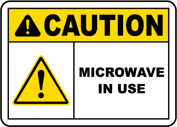 Caution Microwave In Use Sign