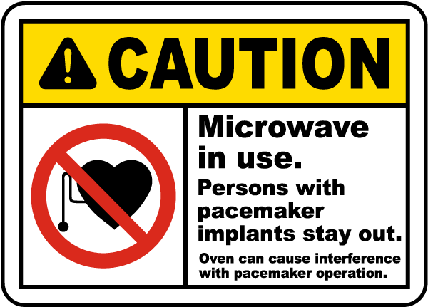 Caution Microwave in use Persons with pacemaker implants stay out Oven can cause interference with pacemaker operation Sign