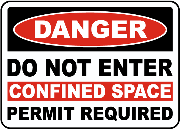 Danger Do Not Enter Confined Space Permit Required sign
