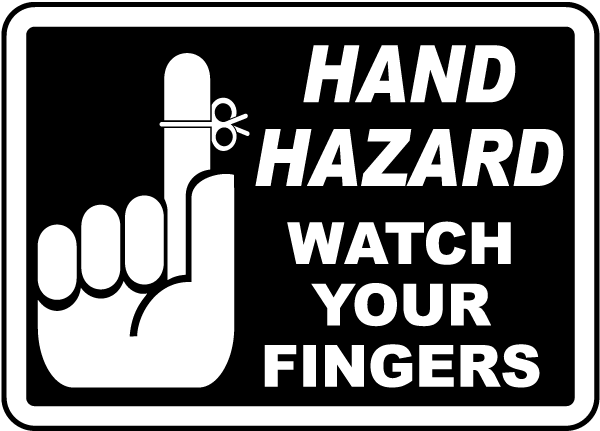 Hand Hazard Watch Your Fingers Label
