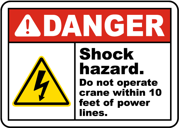 Danger Shock hazard. Do not operate crane within 10 feet of power lines sign