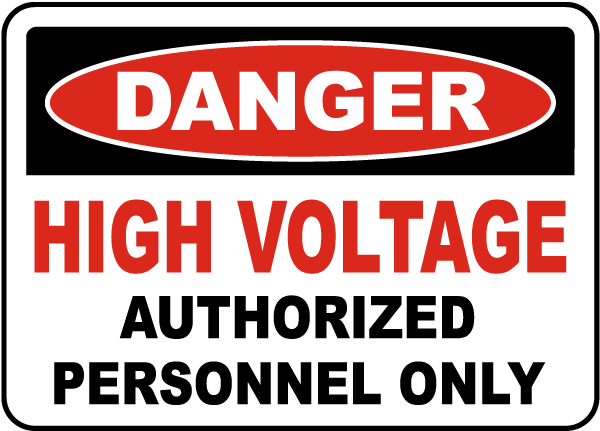 Danger High Voltage Authorized Personnel Only sign