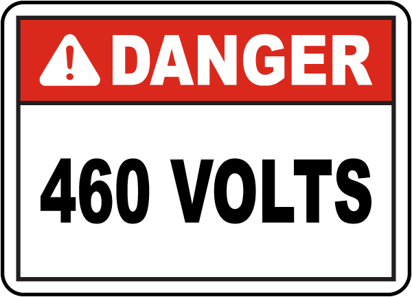 Danger 460 Volts sign