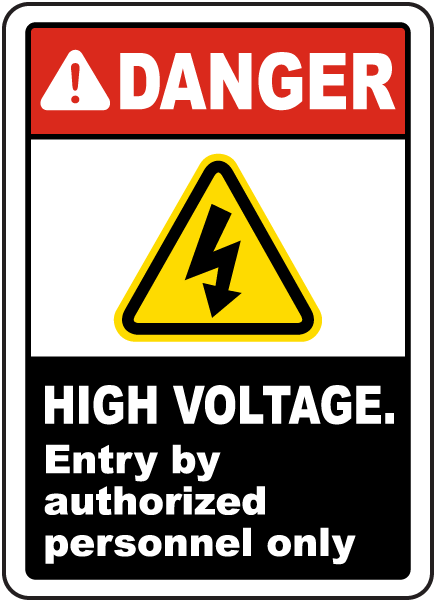 Danger High Voltage. Entry by authorized personnel only sign