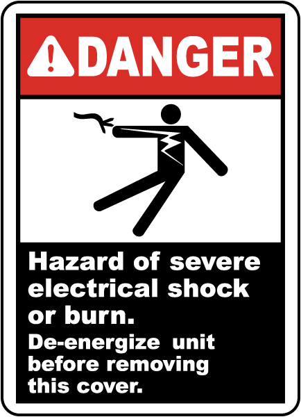 Danger Hazard of severe electrical shock or burn. De-energized unit sign