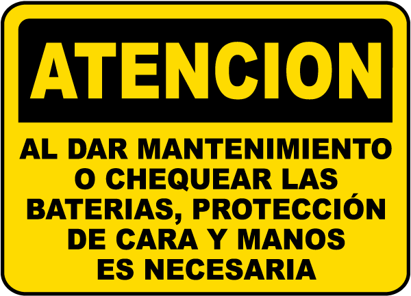 Atencion al dar mantenimiento o chequear las baterias, proteccion de cara y manos es necesaria