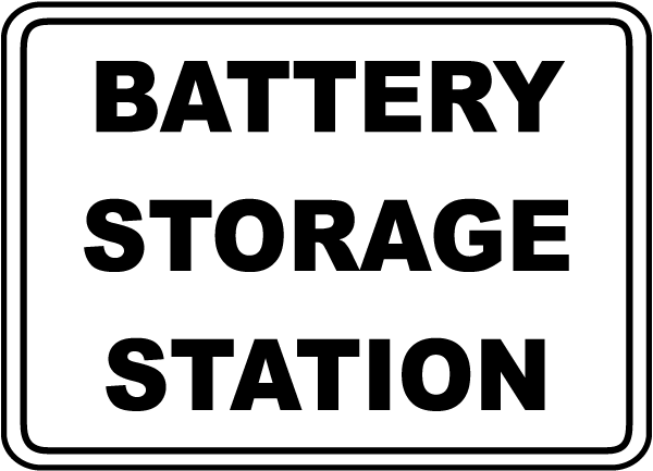Battery Storage Station sign