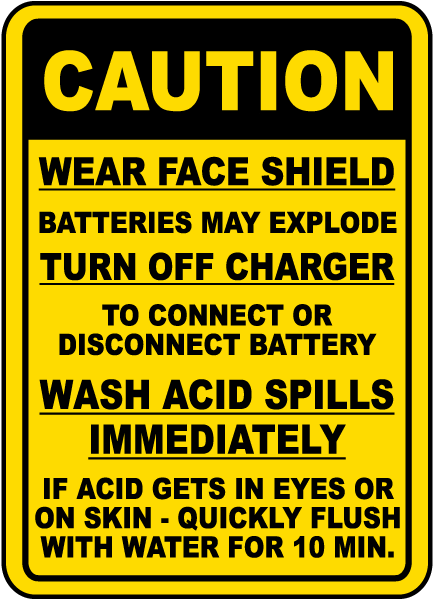 Caution Wear Face Shield Batteries May Explode Turn Off Charger To Connect sign