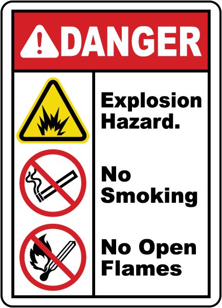DANGER. Explosion Hazard. No Smoking. No Open Flames