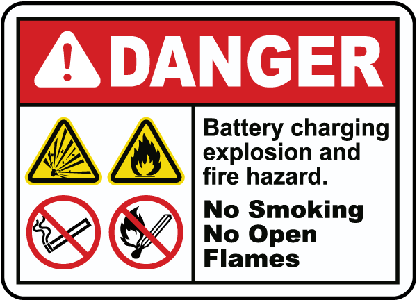 DANGER. Battery charging explosion and fire hazard. No Smoking No Open Flames