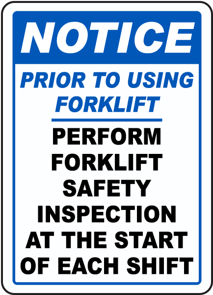 Notice Prior To Using Forklift Perform Forklift Safety Inspection Sign