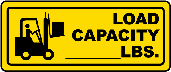 Load Capacity _____ Lbs. Label