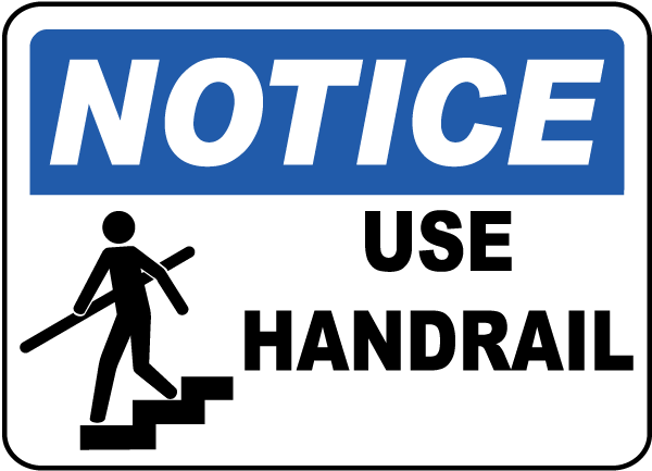 Notice Use Handrail Sign