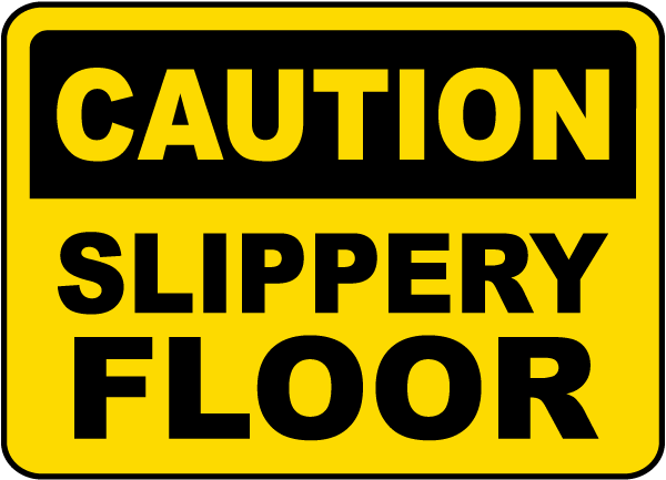 Caution Slippery Floor Sign