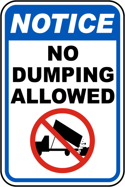 Notice No Dumping Allowed Sign
