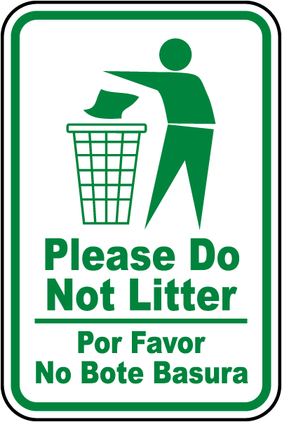 Please Do Not Litter Por Favor No Bote Basura Sign