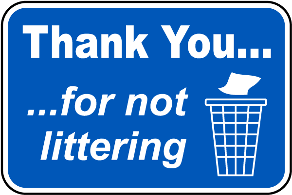 Thank You For Not Littering Sign