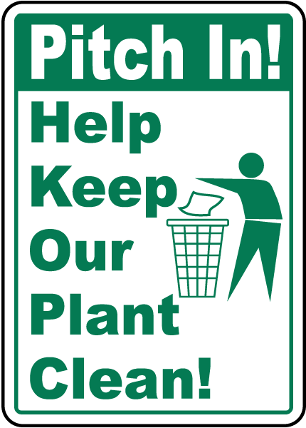 Pitch In Help Keep Our Plant Clean Sign