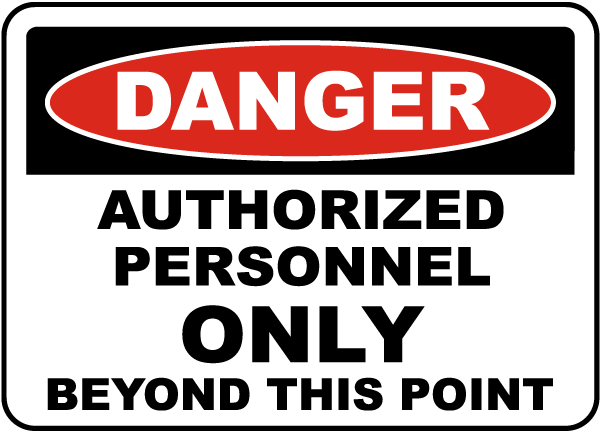 Danger Authorized Personnel Only Beyond This Point Sign