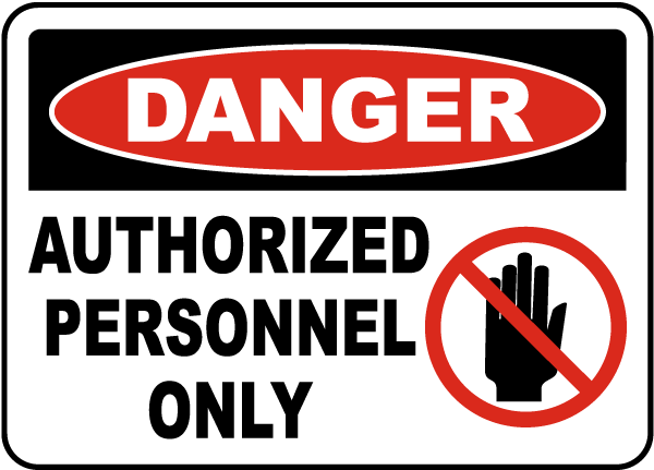 Danger Authorized Personnel Only Sign