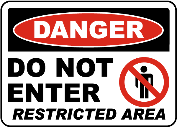 Danger Do Not Enter Restricted Area Sign