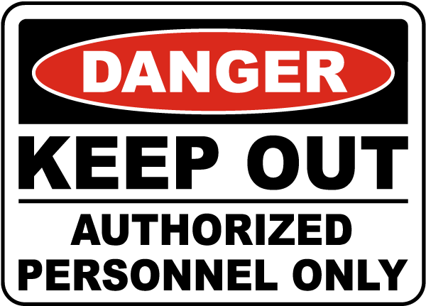 Danger Keep Out Authorized Personnel Only Sign