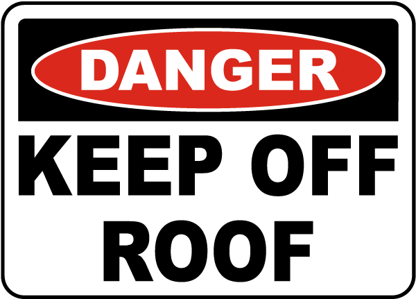 Danger Keep Off Roof Sign