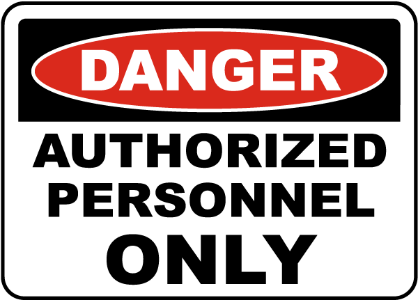 Danger Authorized Personnel Only Sign