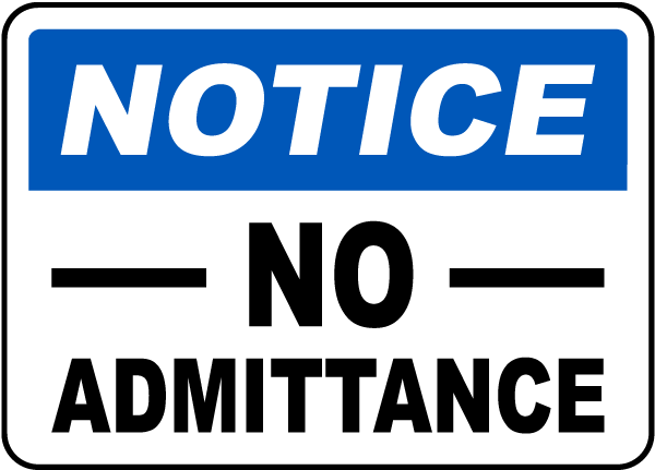 Notice No Admittance Sign