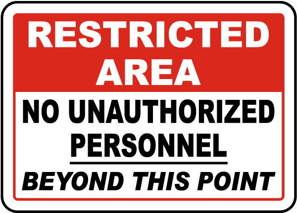 Restricted Area No Unauthorized Personnel Beyond This Point Sign