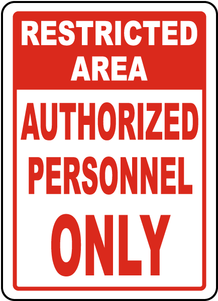 Restricted Area Authorized Personnel Only Sign
