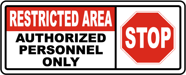 Stop Restricted Area Authorized Personnel Only Sign