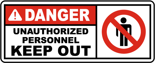 Danger Unauthorized Personnel Keep Out Sign